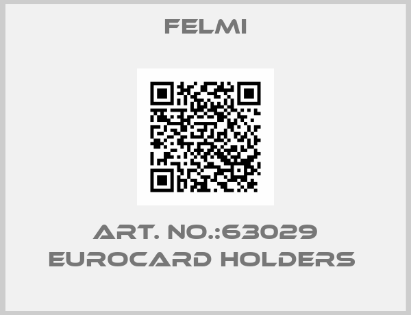 FELMI-ART. NO.:63029 EUROCARD HOLDERS 