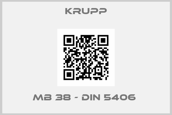 Krupp-MB 38 - DIN 5406 