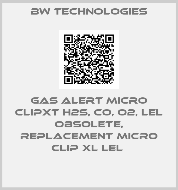 BW Technologies-Gas Alert Micro ClipXT H2S, CO, O2, LEL obsolete, replacement Micro Clip XL LEL 