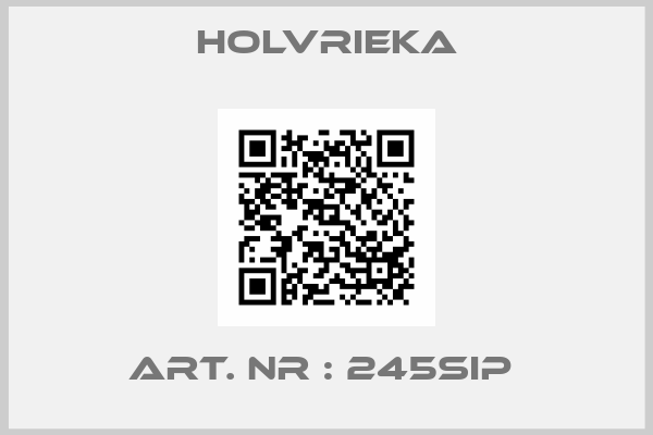 Holvrieka- Art. nr : 245SiP 