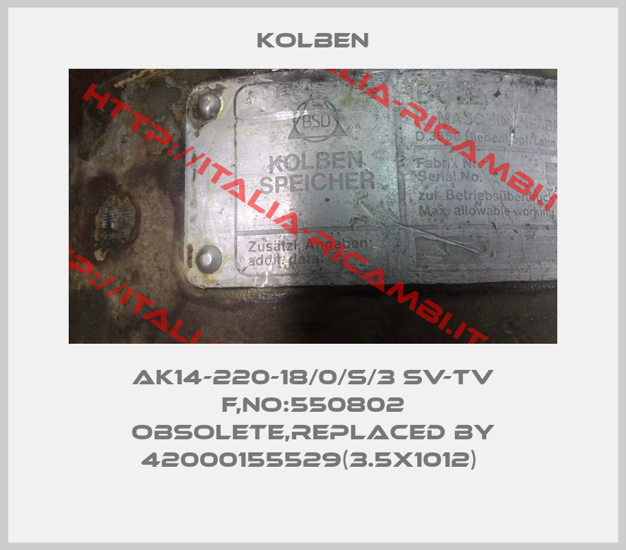 Kolben-AK14-220-18/0/S/3 SV-TV F,NO:550802 obsolete,replaced by 42000155529(3.5X1012) 
