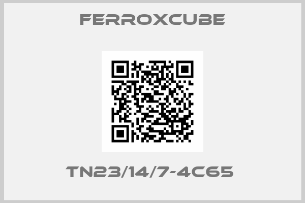 Ferroxcube-TN23/14/7-4C65 