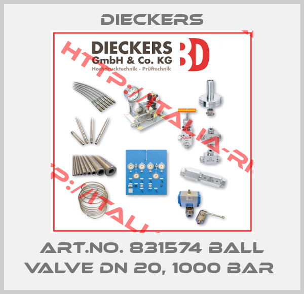 Dieckers-ART.NO. 831574 BALL VALVE DN 20, 1000 BAR 