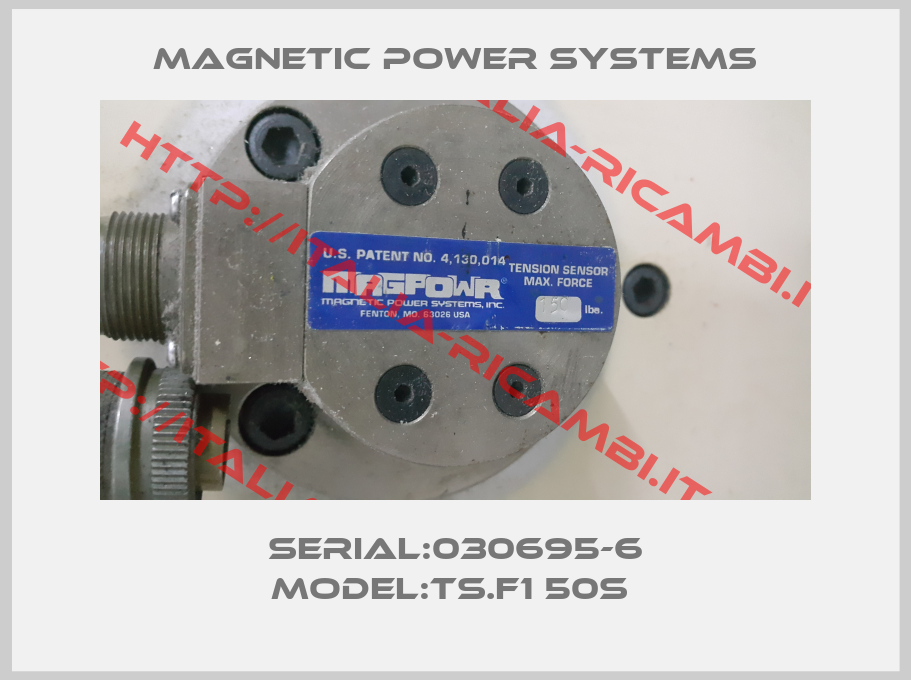 MAGNETIC POWER SYSTEMS-SERIAL:030695-6 MODEL:TS.F1 50S 