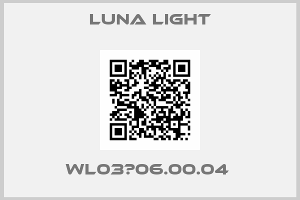 LUNA LIGHT-WL03	06.00.04 