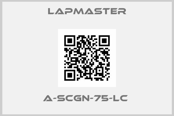 Lapmaster-A-SCGN-75-LC 