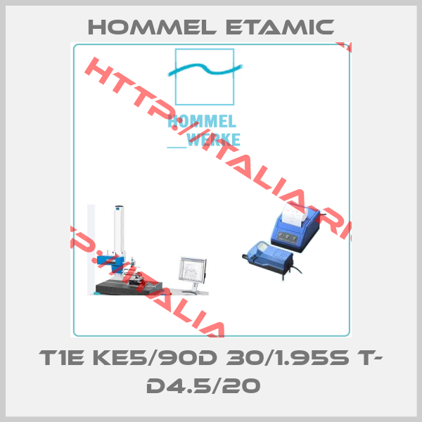 Hommel Etamic-T1E KE5/90D 30/1.95S T- D4.5/20  