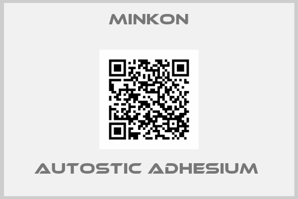 Minkon-AUTOSTIC ADHESIUM 
