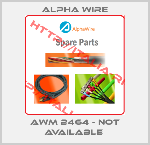 Alpha Wire-AWM 2464 - not available 