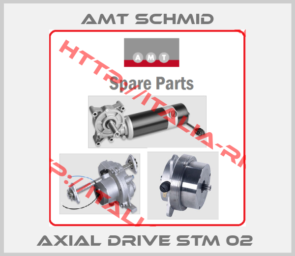 Amt Schmid-AXIAL DRIVE STM 02 