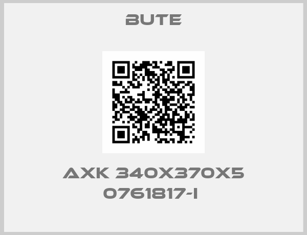 BUTE-AXK 340X370X5 0761817-I 