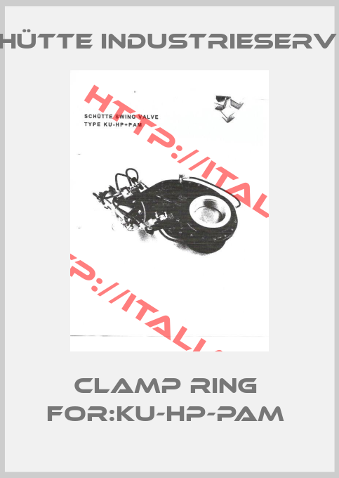 Schütte Industrieservice-Clamp ring  For:KU-HP-PAM 