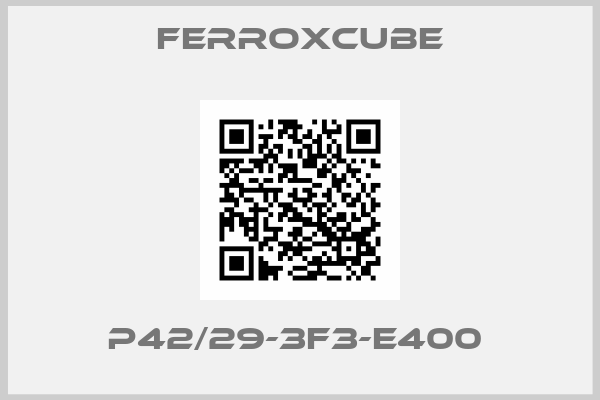 Ferroxcube-P42/29-3F3-E400 