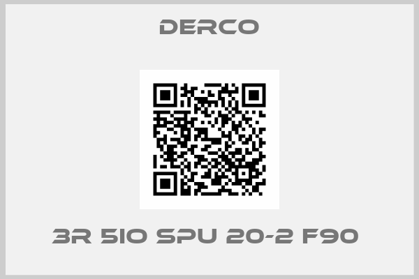DERCO-3R 5io SPU 20-2 F90 