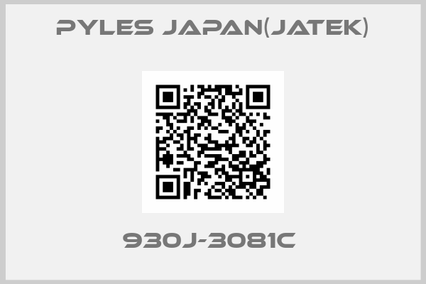 Pyles Japan(Jatek)-930J-3081C 