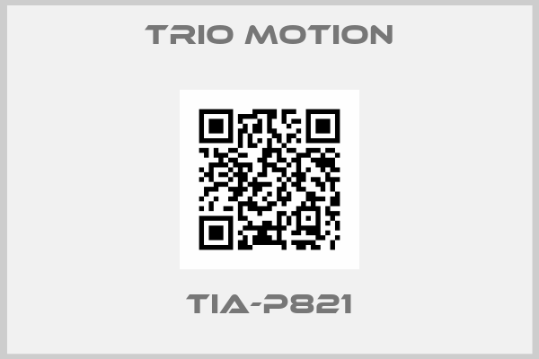 Trio Motion-TIA-P821