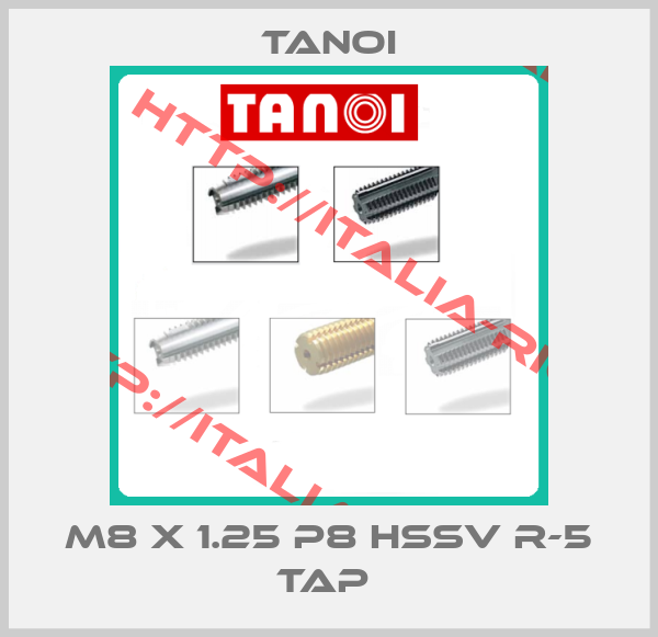 Tanoi-m8 x 1.25 P8 HSSV R-5 tap 