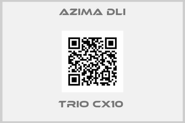 Azima Dli-TRIO CX10 