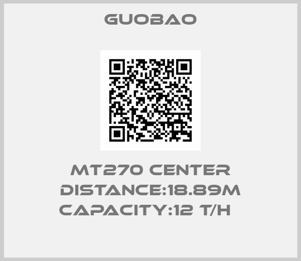Guobao-MT270 center distance:18.89m capacity:12 t/h  