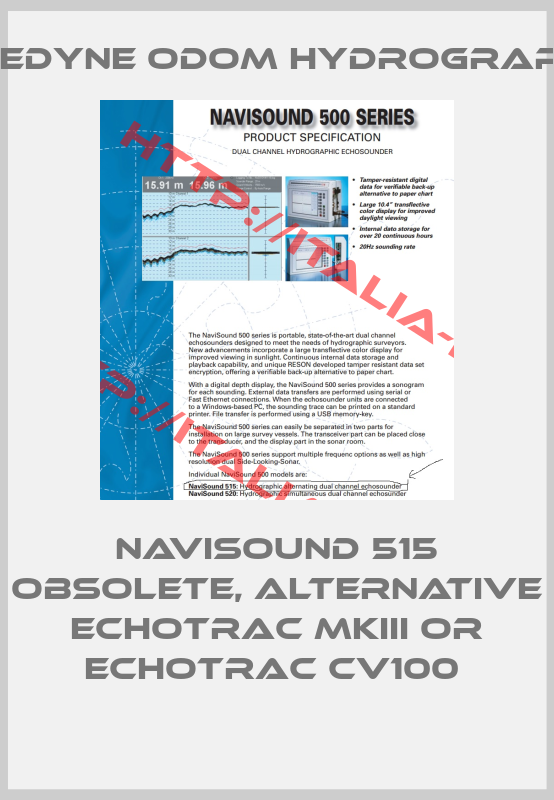 Teledyne Odom Hydrographic-NAVISOUND 515 obsolete, alternative ECHOTRAC MKIII or Echotrac CV100 