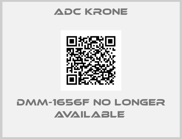 ADC Krone-DMM-1656F no longer available 