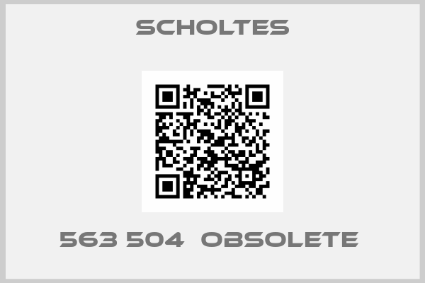 SCHOLTES-563 504  Obsolete 