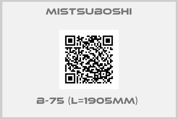 Mistsuboshi-B-75 (L=1905MM) 
