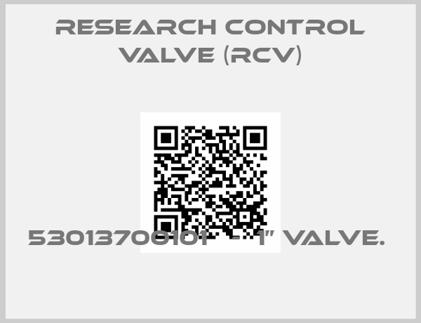 Research Control Valve (RCV)-53013700101   -  1” valve. 