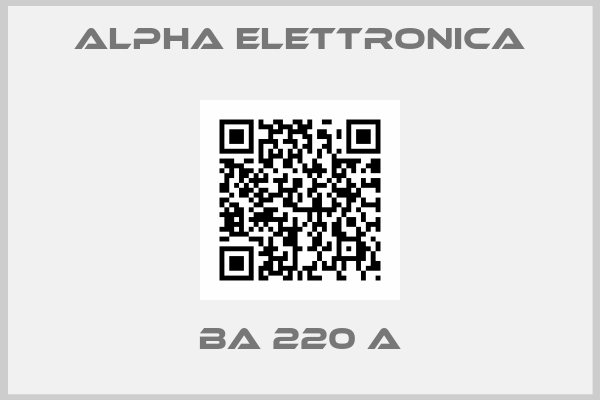 ALPHA ELETTRONICA-BA 220 A