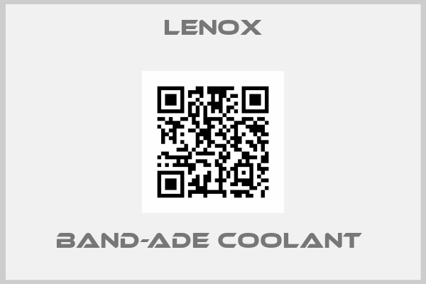 Lenox-BAND-ADE COOLANT 