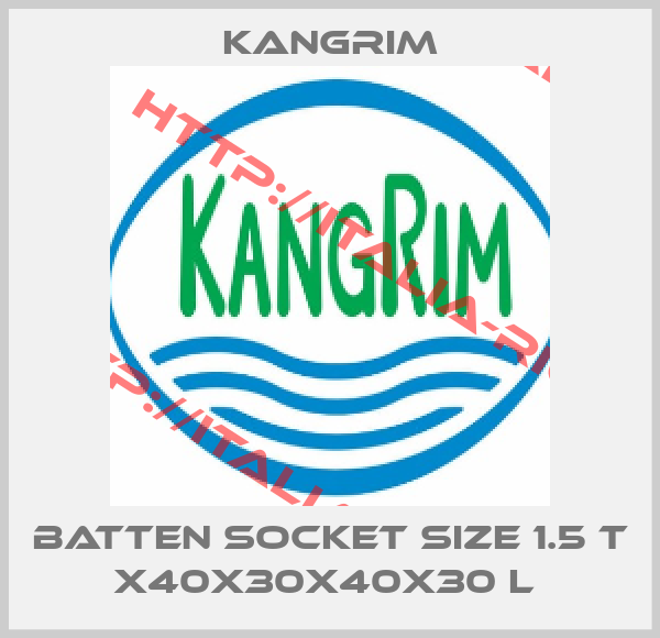 Kangrim-BATTEN SOCKET SIZE 1.5 T X40X30X40X30 L 