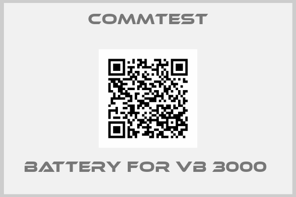 Commtest-BATTERY FOR VB 3000 