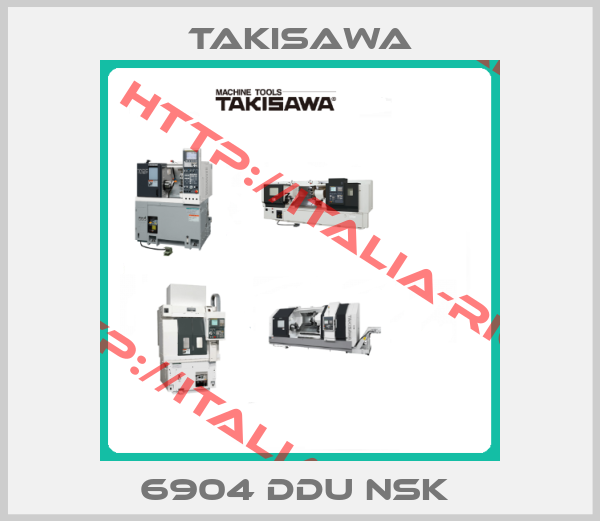 Takisawa-6904 DDU NSK 
