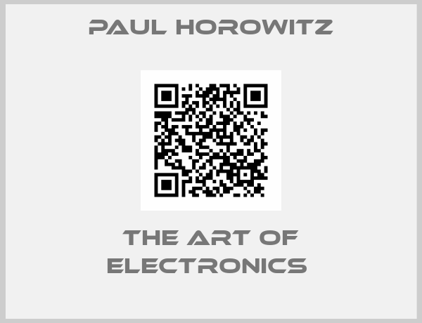 Paul Horowitz-The Art of Electronics 