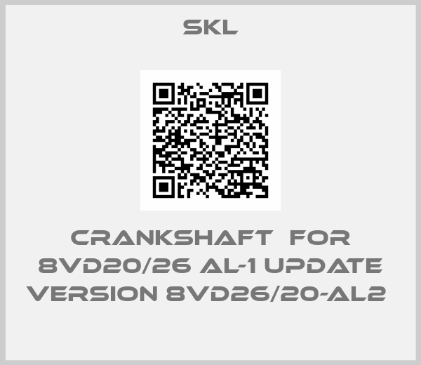 SKL-crankshaft  for 8VD20/26 AL-1 update version 8VD26/20-AL2 