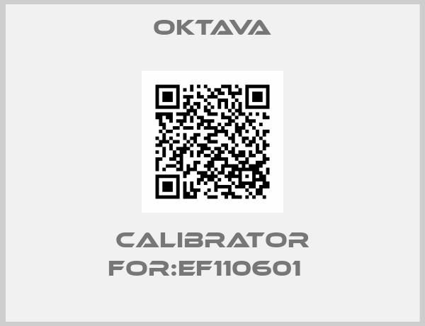 OKTAVA-Calibrator For:EF110601  