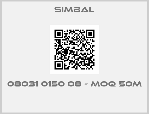 Simbal-08031 0150 08 - MOQ 50m 