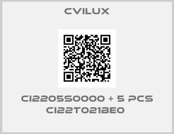 cvilux-CI2205S0000 + 5 pcs CI22T021BE0 