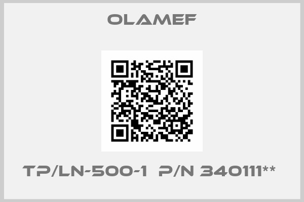 olamef-TP/LN-500-1  p/n 340111** 
