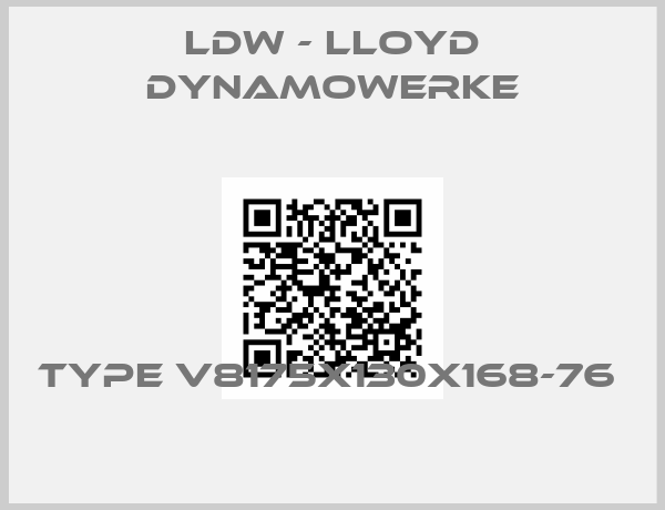 LDW - Lloyd Dynamowerke-Type V8175x130x168-76 