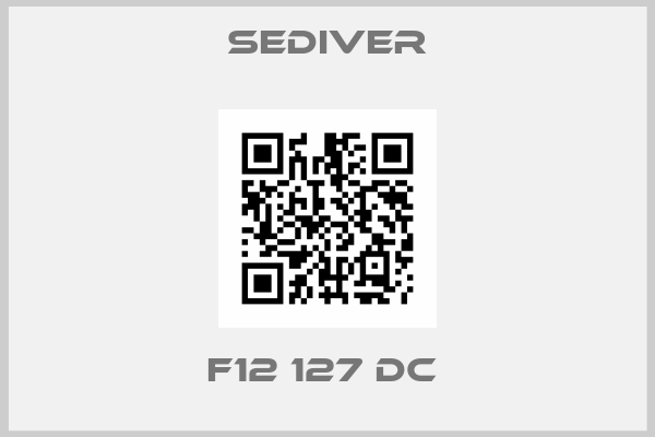 Sediver-F12 127 DC 