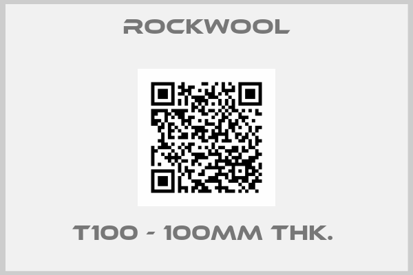 ROCKWOOL-T100 - 100mm thk. 