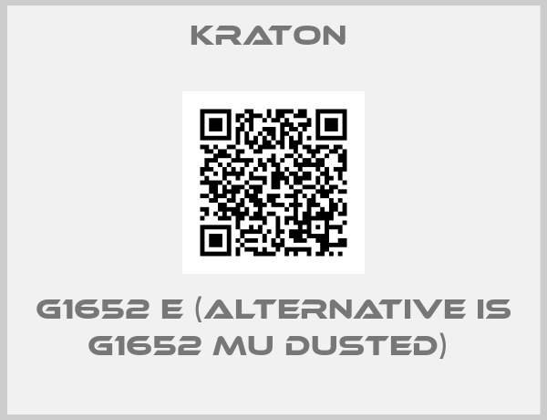 KRATON -G1652 E (alternative is G1652 MU Dusted) 