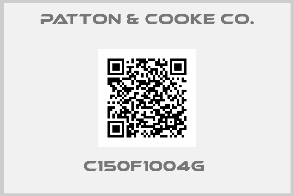 Patton & Cooke Co.-C150F1004G 