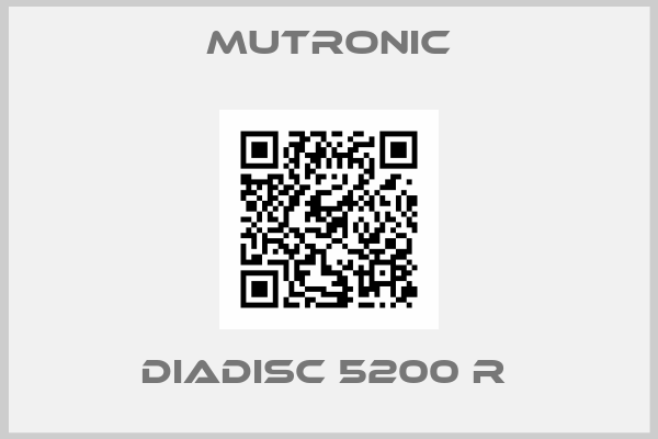 Mutronic-DIADISC 5200 R 