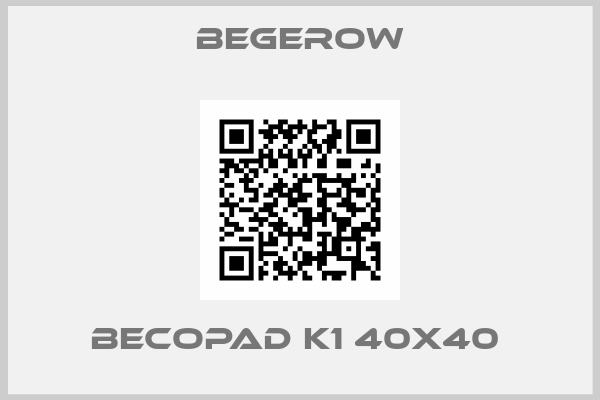 Begerow-BECOPAD K1 40X40 