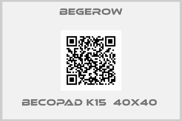Begerow-BECOPAD K15  40X40 
