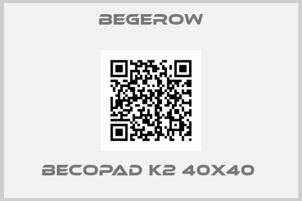 Begerow-BECOPAD K2 40X40 