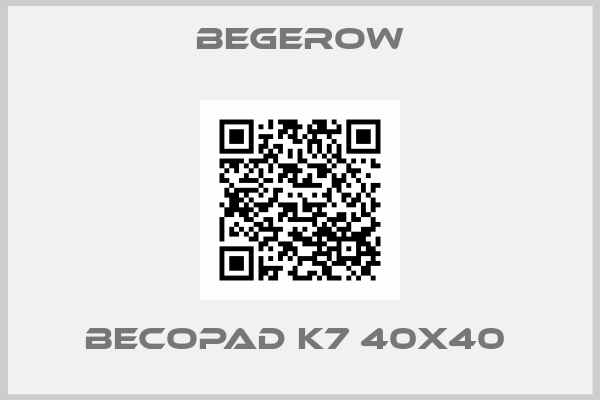 Begerow-BECOPAD K7 40X40 