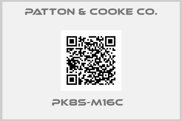 Patton & Cooke Co.-PK8S-M16C  